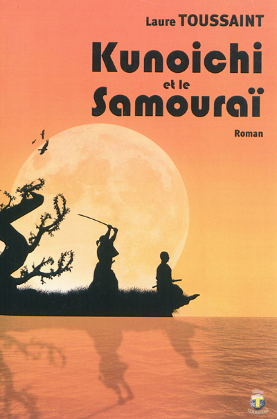 Kunoichi et le samouraï : roman fiction