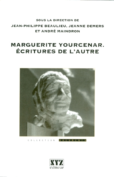 Marguerite Yourcenar : écritures de l'autre