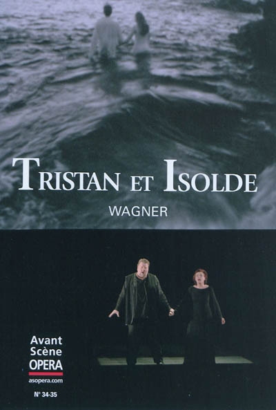 Avant-scène opéra (L'), n° 34-35. Tristan et Isolde