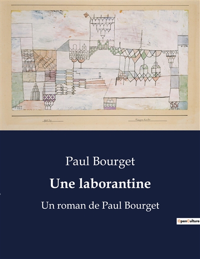 Une laborantine : Un roman de Paul Bourget