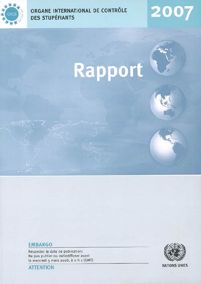 Rapport de l'Organe international de contrôle des stupéfiants pour 2007