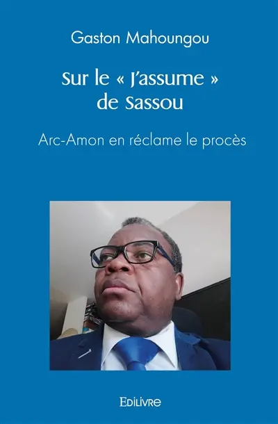 Sur le « j'assume » de sassou : Arc-Amon en réclame le procès