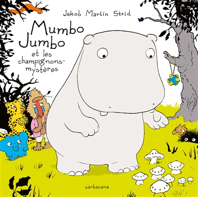Mumbo Jumbo et les champignons-mystères