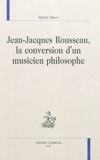 Jean-Jacques Rousseau, la conversion d'un musicien philosophe