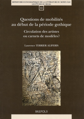 Questions de mobilités au début de la période gothique : circulation des artistes ou carnets de modèles ?
