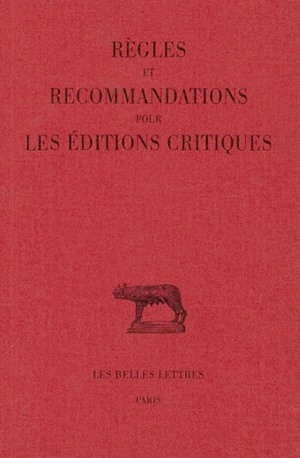 Règles et recommandations pour les éditions critiques : série latine