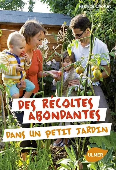 Des récoltes abondantes dans un petit jardin