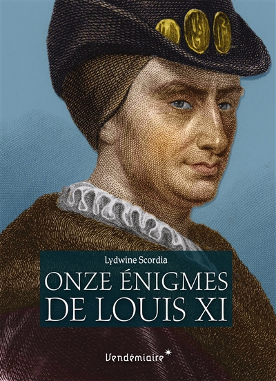 Onze énigmes de Louis XI