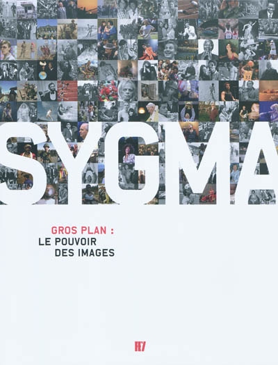 Sygma : gros plan : le pouvoir des images