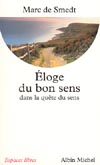 Eloge du bon sens : dans la...