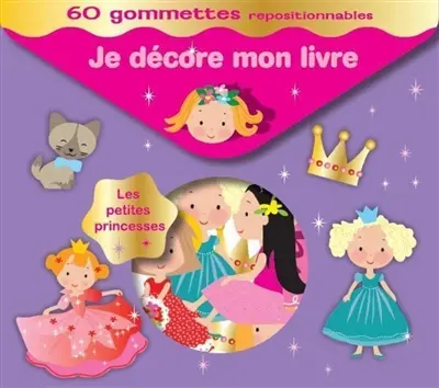 Les petites princesses : 60 gommettes repositionnables