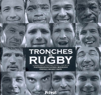Tronches de rugby : la saison 2007-2008 par ceux qui l'ont vécue