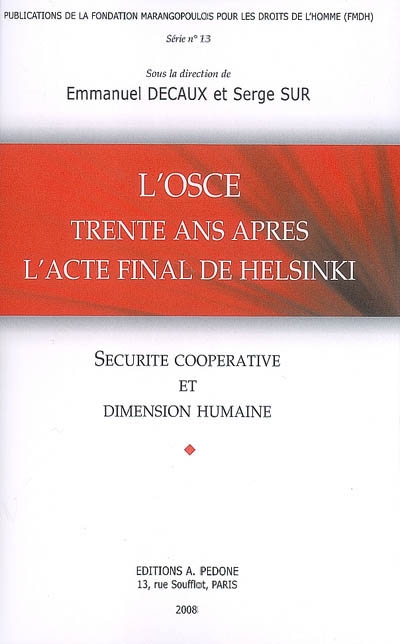 L'OSCE trente ans après l'acte final de Helsinki : sécurité coopérative et dimension humaine