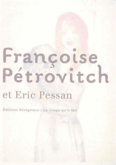 Françoise Pétrovitch et Eric Pessan
