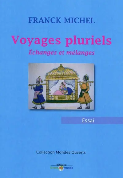 Voyages pluriels : échanges et mélanges