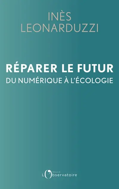 Réparer le futur : du numérique à l'écologie