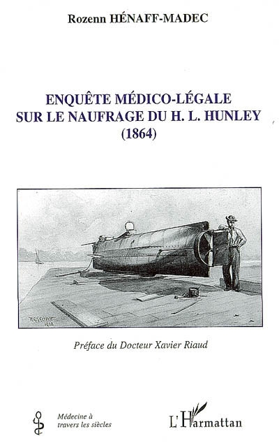 Enquête médico-légale sur le naufrage du H.L. Hunley (1864)