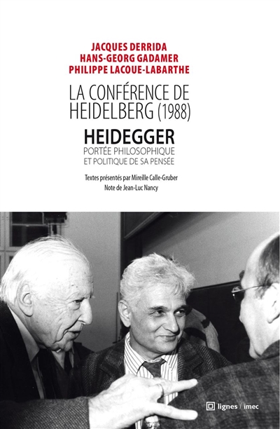 La conférence de Heidelberg : Heidegger, portée philosophique et politique de sa pensée : rencontre-débat de Heidelberg, 5 et 6 février 1988