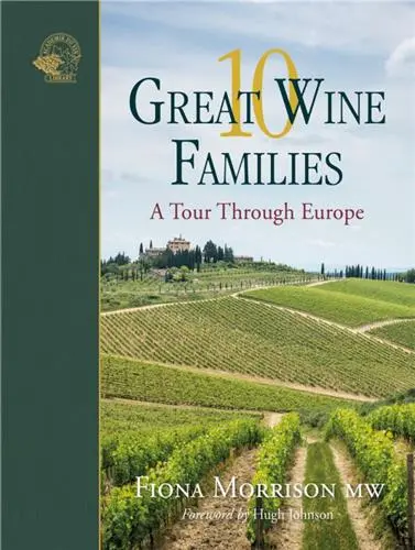 10 Great Wine Families : A Tour through Europe