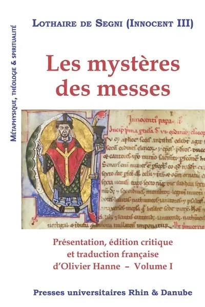 Les mystères des messes. Vol. 1