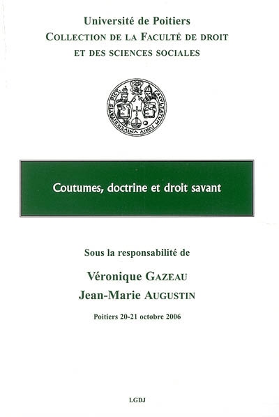 Coutumes, doctrine et droit savant : colloque des 20 et 21 octobre 2006