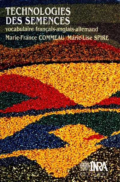Technologies des semences : vocabulaire français-anglais-allemand : avec index français-anglais-allemand-russe
