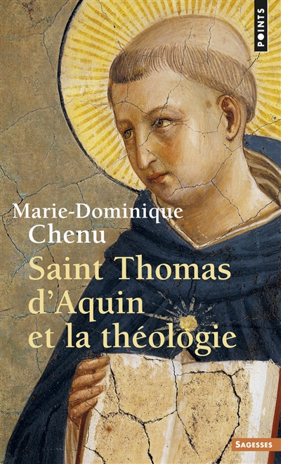 Saint Thomas d'Aquin et la théologie - Marie-Dominique Chenu
