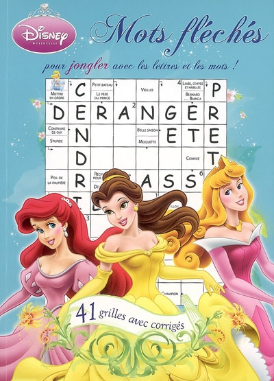 Disney Princesses : mots fléchés : 41 grilles avec corrigés