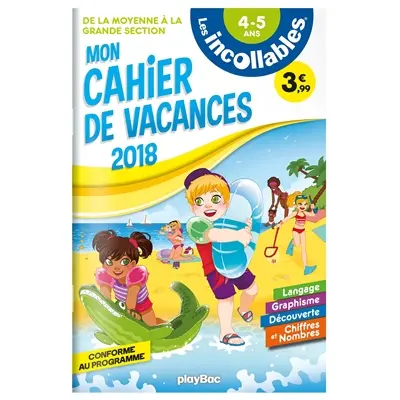 Les incollables : cahier de vacances 2017 : de la moyenne à la grande section, 4-5 ans