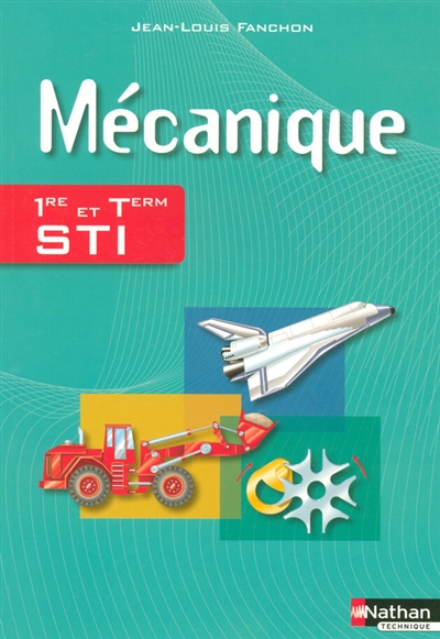 Mécanique, 1re et terminale STI