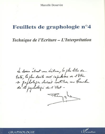 Feuillets de graphologie. Vol. 4. Technique de l'écriture, l'interpétation