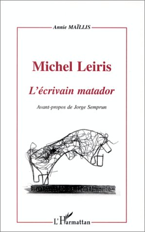 Michel Leiris : l'écrivain matador