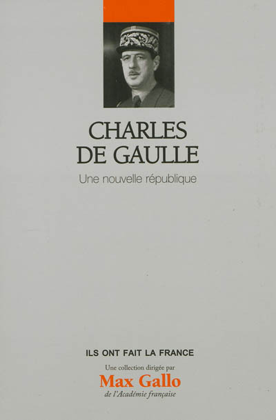 Charles De Gaulle : une nouvelle république
