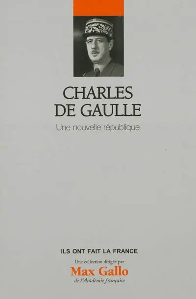 Charles De Gaulle : une nouvelle république
