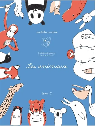 L'atelier de dessin. Vol. 2. Les animaux