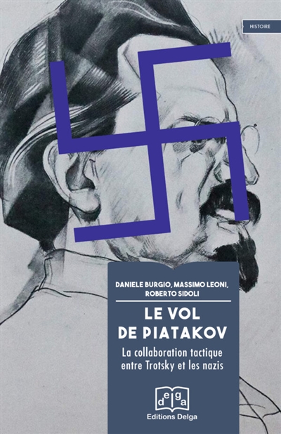 Le vol de Piatakov : la collaboration tactique entre Trotsky et les nazis
