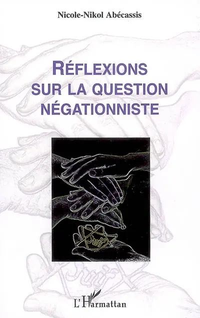 Réflexions sur la question négationniste