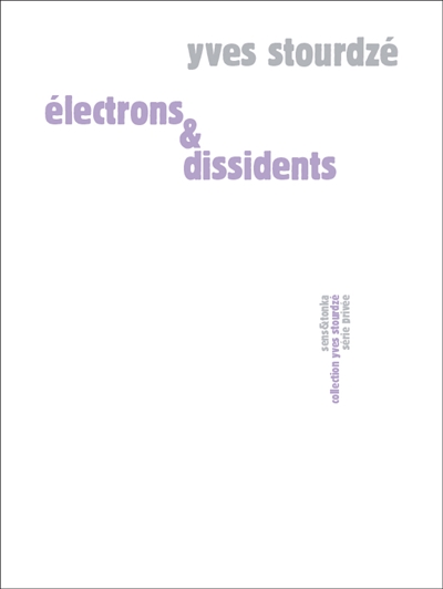 Electrons & dissidents