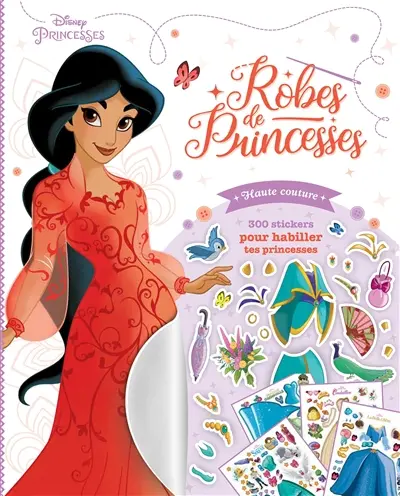 Robes de princesses : haute couture : 300 stickers pour habiller tes princesses