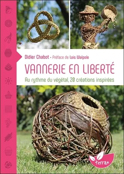 Vannerie en liberté : au rythme du végétal, 20 créations inspirées