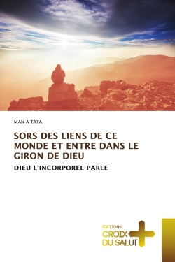 SORS DES LIENS DE CE MONDE...