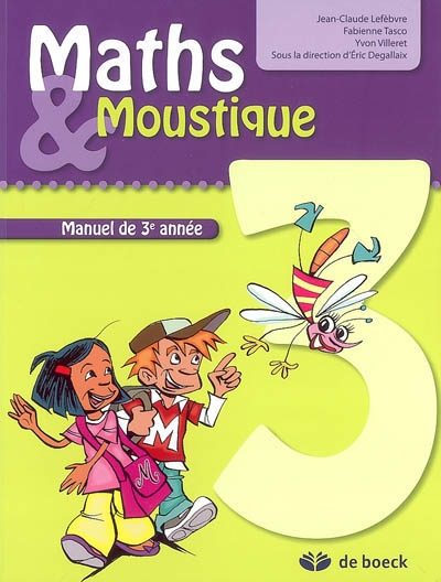 Maths & moustique 3 : manuel de 3e année