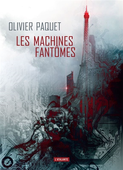 Les machines fantômes, Olivier Paquet