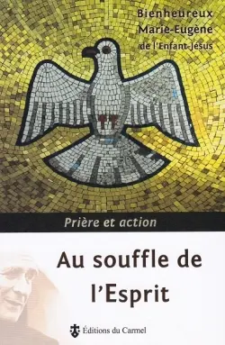 Au souffle de l'Esprit : prière et action