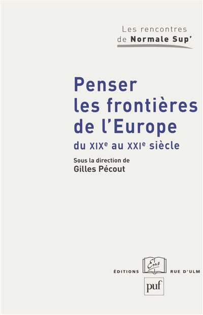 penser les frontières de l'europe du xixe au xxie siècle : élargissement et union : approches historiques