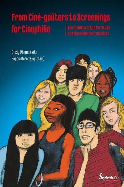 From ciné-goûters to screenings for cinephilie : the cinemas of the Instituts and the Alliances françaises