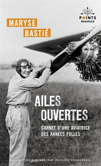 Ailes ouvertes : carnet d'une aviatrice des Années folles