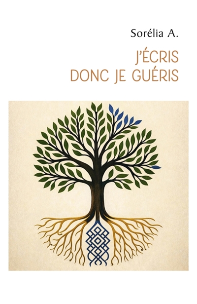 J'écris donc je guéris