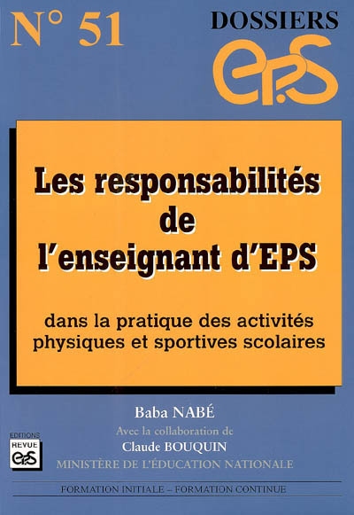 Les responsabilités de l'enseignant d'EPS dans la pratique des activités physiques et sportives scolaires