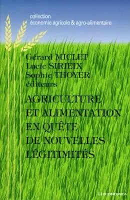 Agriculture et alimentation en France : en quête de nouvelles légitimités